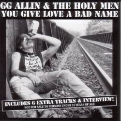 GG Allin : You Give Love a Bad Name